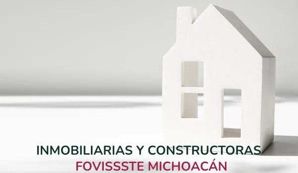 Inmobiliarias y Constructoras Fovissste Michoacán