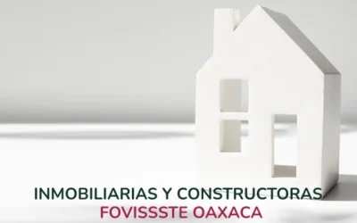 Desarrolladoras y Constructoras Fovissste Oaxaca