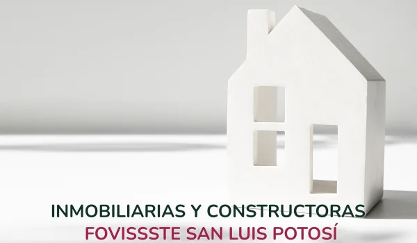 Inmobiliarias y Constructoras Fovissste San Luis Potosí